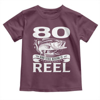 Still Keeping It Reel At 80 Toddler T Shirt Fisherman Birthday Gift