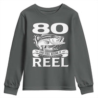 Still Keeping It Reel At 80 Youth Sweatshirt Fisherman Birthday Gift