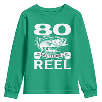 Still Keeping It Reel At 80 Youth Sweatshirt Fisherman Birthday Gift