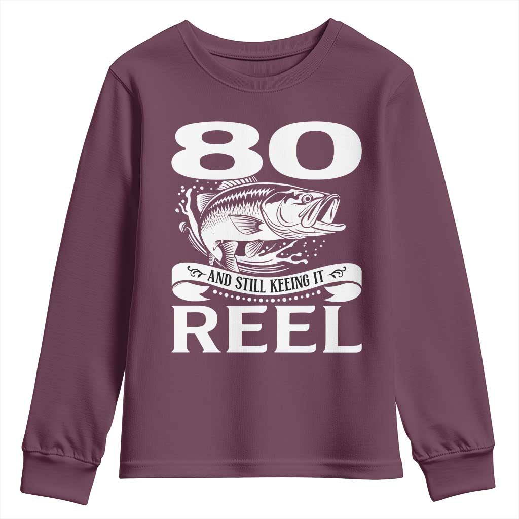 Still Keeping It Reel At 80 Youth Sweatshirt Fisherman Birthday Gift