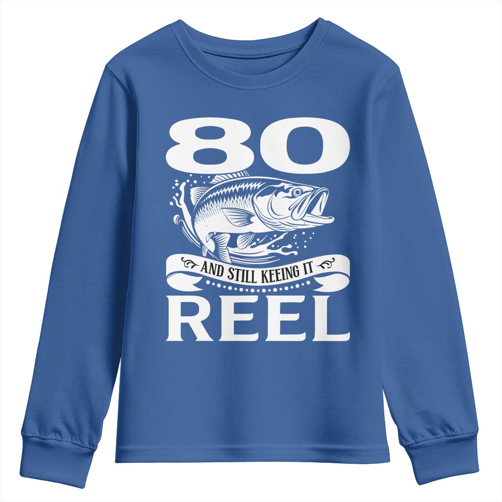 Still Keeping It Reel At 80 Youth Sweatshirt Fisherman Birthday Gift
