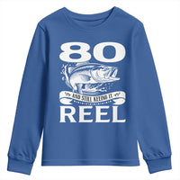 Still Keeping It Reel At 80 Youth Sweatshirt Fisherman Birthday Gift