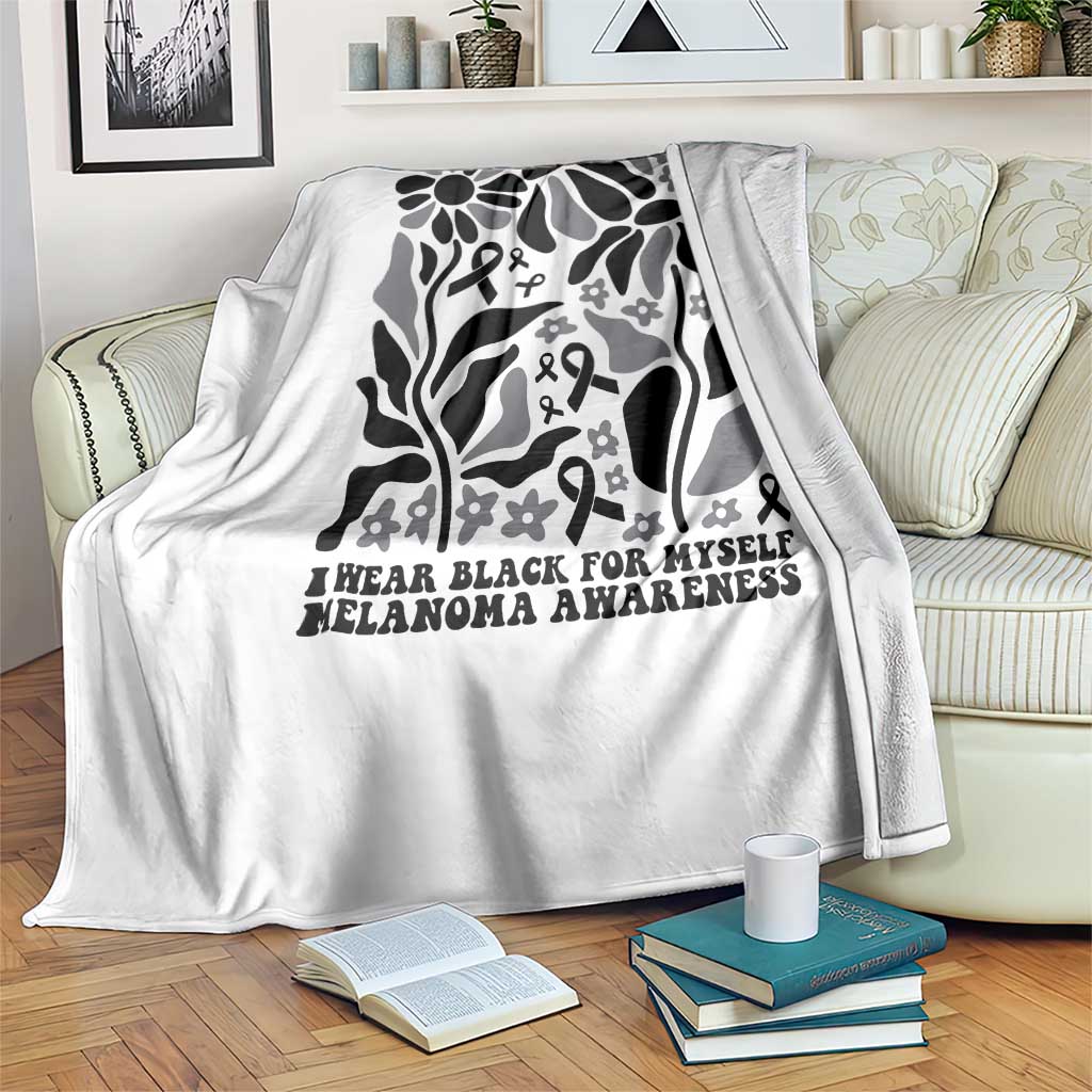 Melanoma Awareness Throw Blanket I Wear Black For Myself Skin Cancer Survivor
