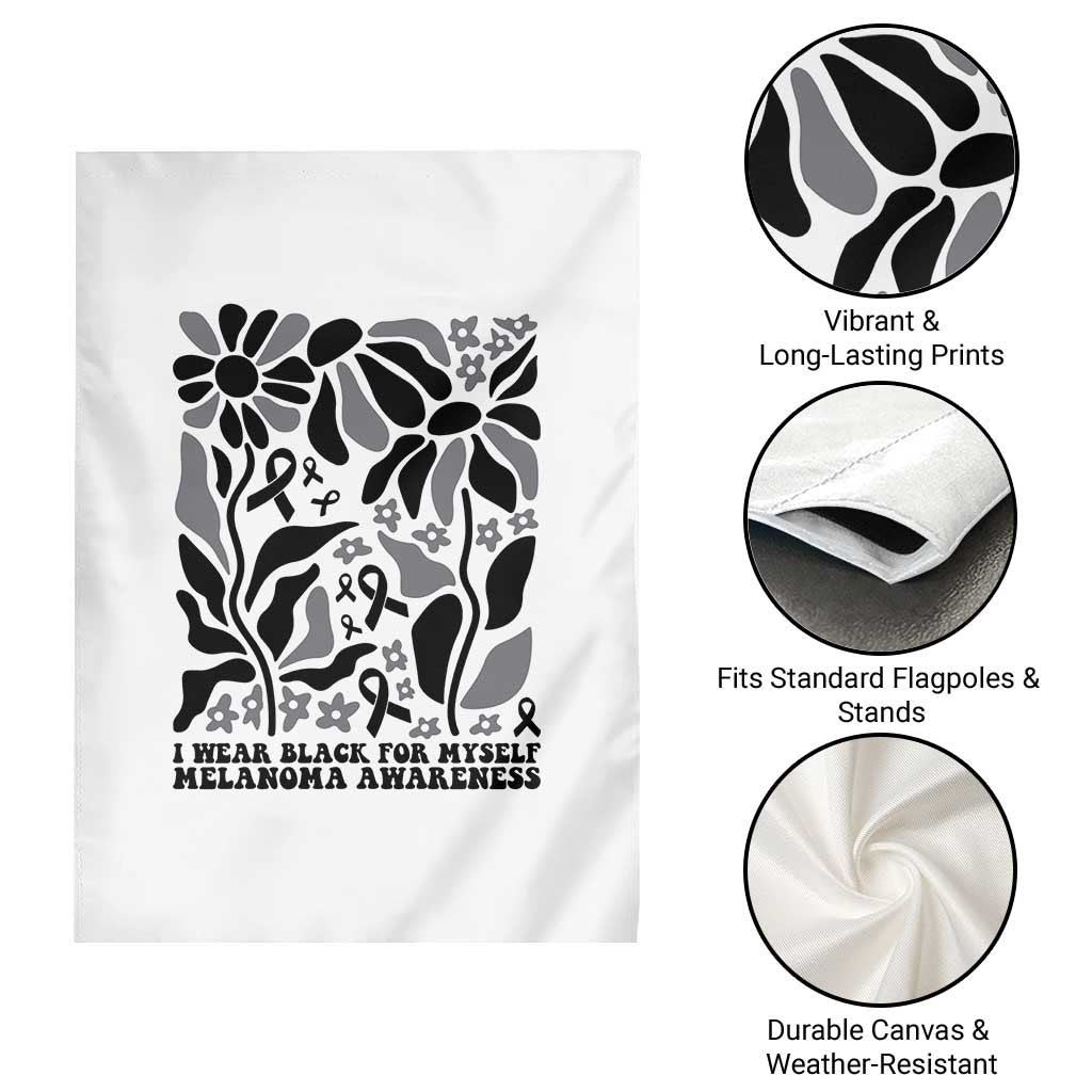 Melanoma Awareness Garden Flag I Wear Black For Myself Skin Cancer Survivor