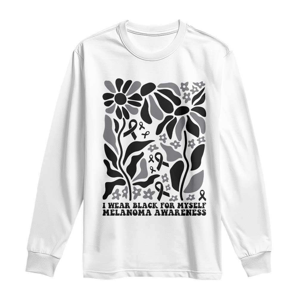 Melanoma Awareness Long Sleeve Shirt I Wear Black For Myself Skin Cancer Survivor