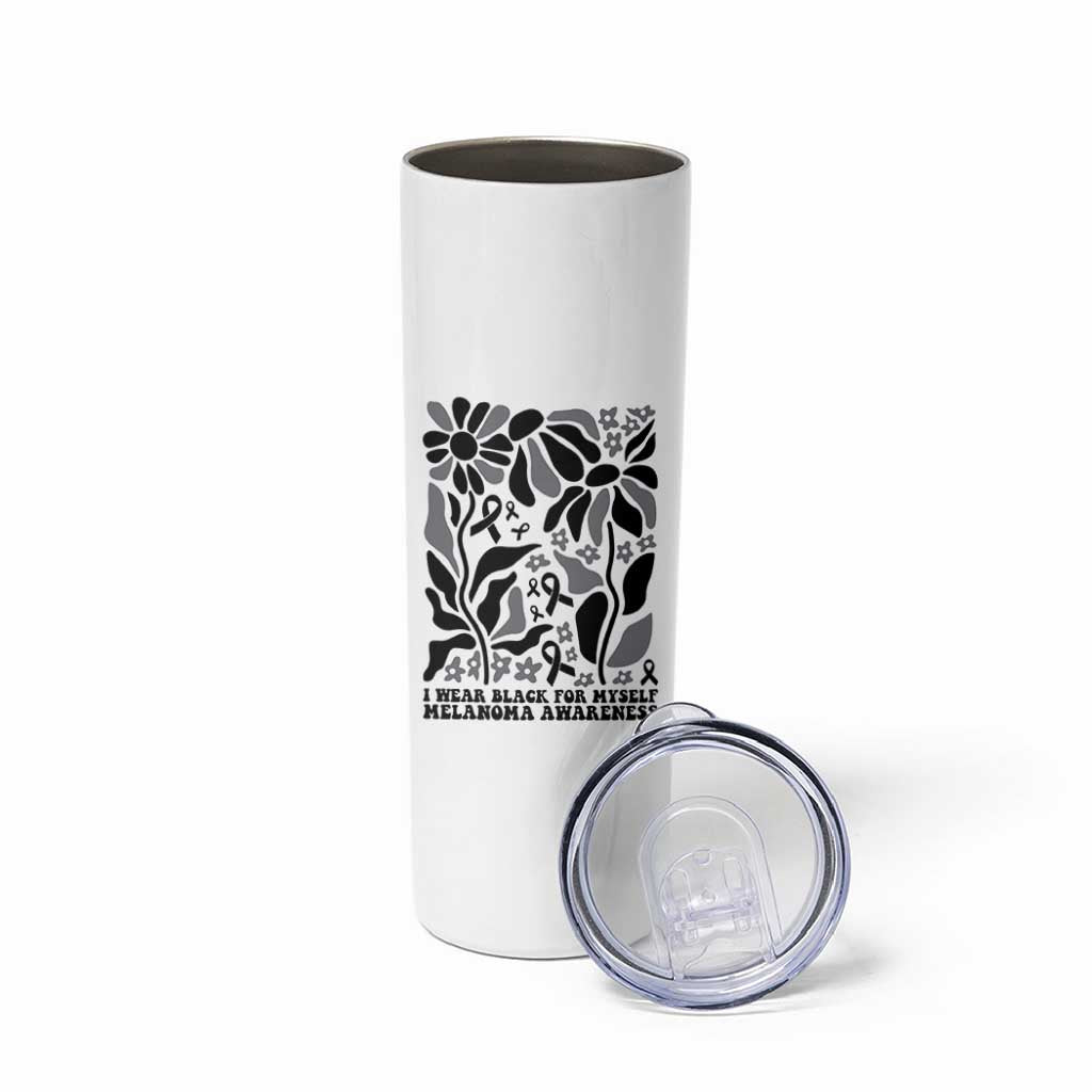 Melanoma Awareness Skinny Tumbler I Wear Black For Myself Skin Cancer Survivor
