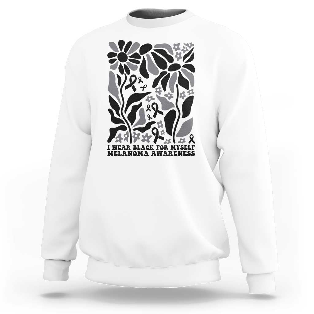 Melanoma Awareness Sweatshirt I Wear Black For Myself Skin Cancer Survivor