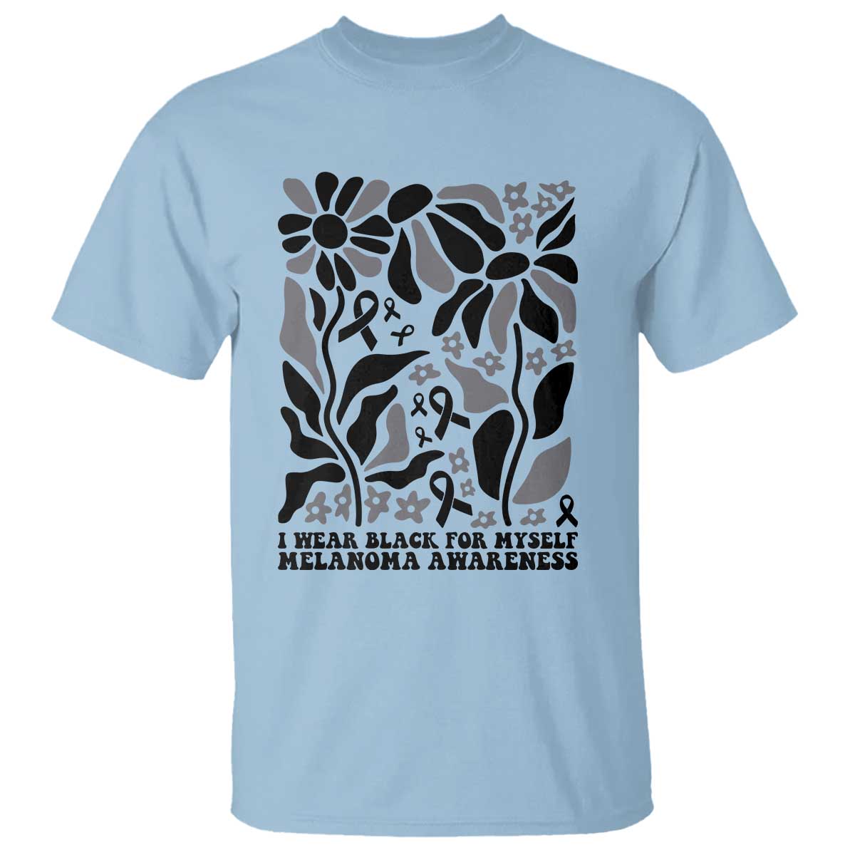 Melanoma Awareness T Shirt I Wear Black For Myself Skin Cancer Survivor