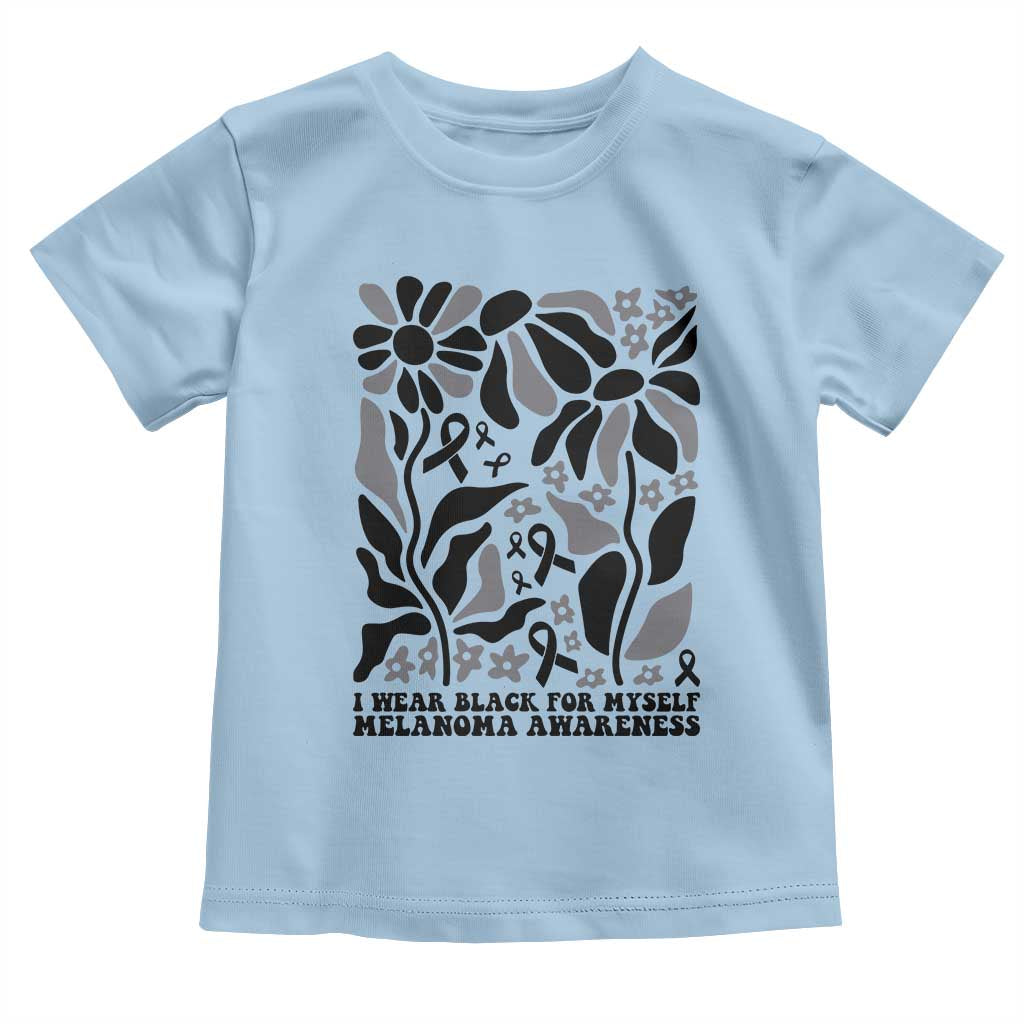Melanoma Awareness Toddler T Shirt I Wear Black For Myself Skin Cancer Survivor