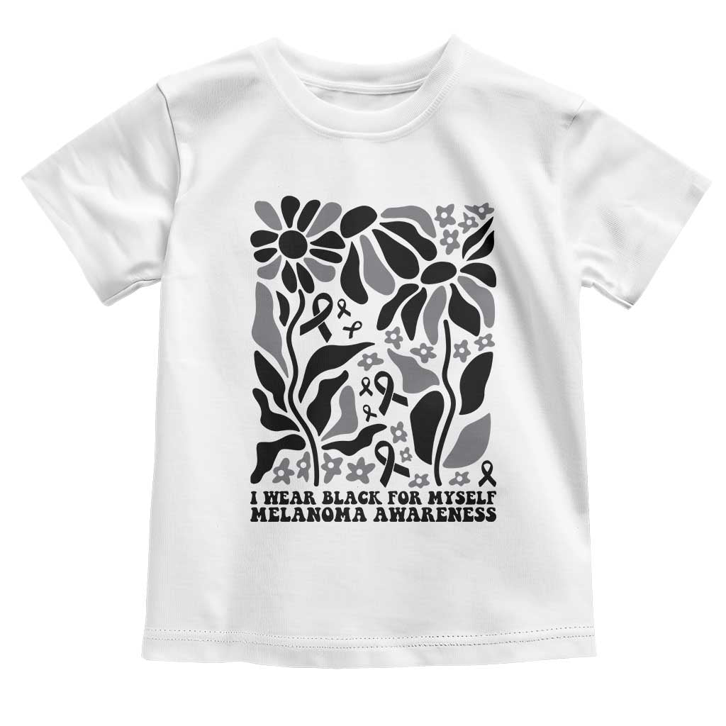 Melanoma Awareness Toddler T Shirt I Wear Black For Myself Skin Cancer Survivor