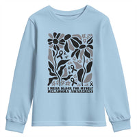 Melanoma Awareness Youth Sweatshirt I Wear Black For Myself Skin Cancer Survivor