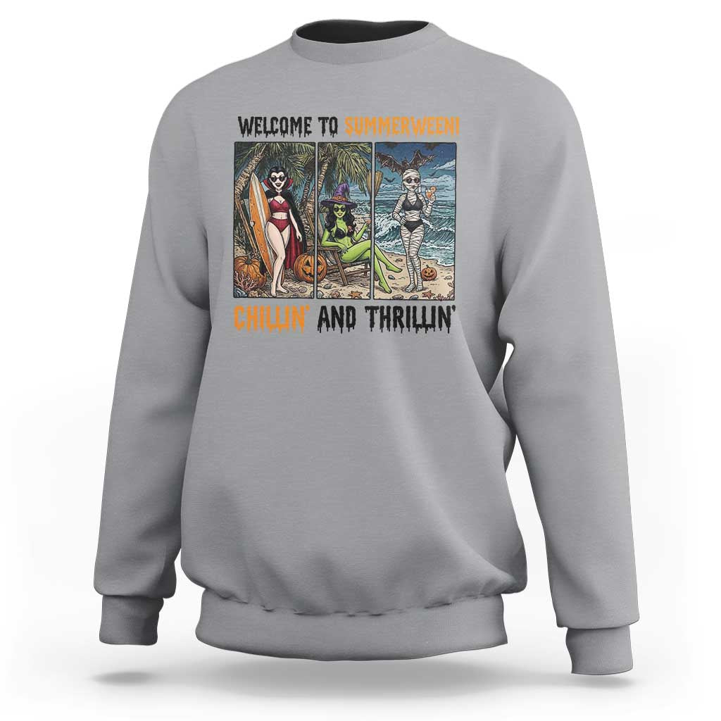 Welcome To Summerween Chillin And Thrillin Sweatshirt Funny Summer Halloween