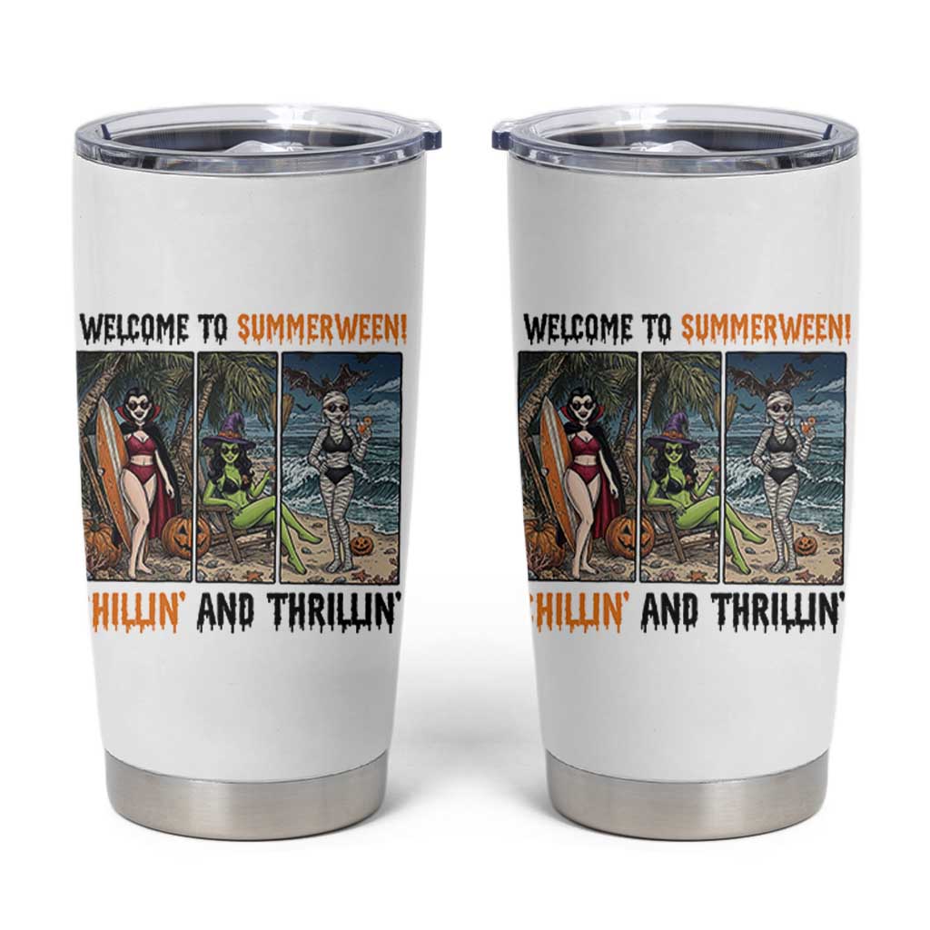 Welcome To Summerween Chillin And Thrillin Tumbler Cup Funny Summer Halloween