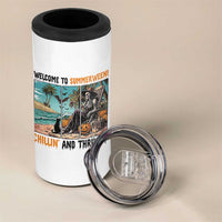 Welcome To Summerween Chillin And Thrillin 4 in 1 Can Cooler Tumbler Spooky Beach Party Gift