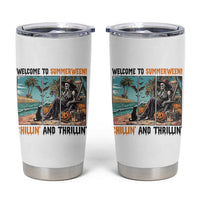 Welcome To Summerween Chillin And Thrillin Tumbler Cup Spooky Beach Party Gift