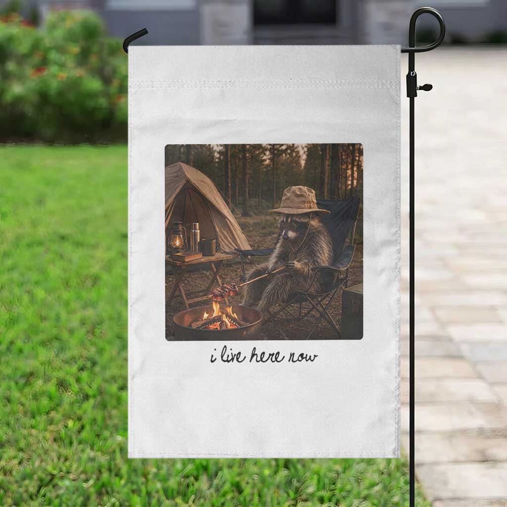 Funny Camping Raccoon Garden Flag I Live Here Now Outdoor Lover
