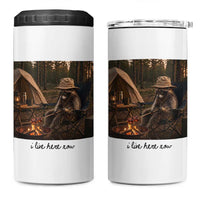 Funny Camping Raccoon 4 in 1 Can Cooler Tumbler I Live Here Now Outdoor Lover