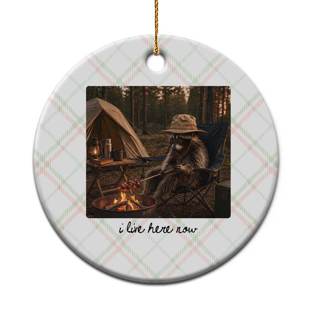 Funny Camping Raccoon Ceramic Ornament I Live Here Now Outdoor Lover