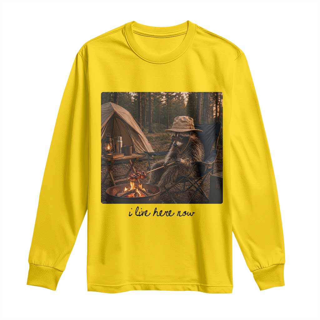 Funny Camping Raccoon Long Sleeve Shirt I Live Here Now Outdoor Lover