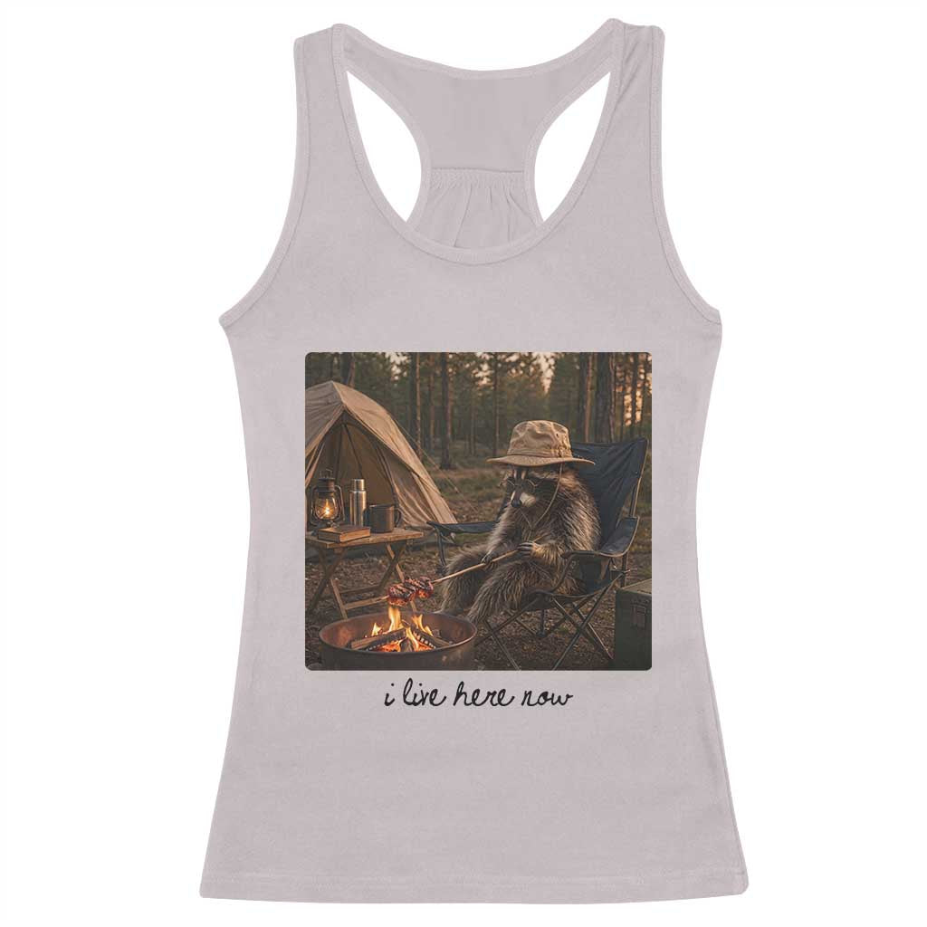 Funny Camping Raccoon Racerback Tank Top I Live Here Now Outdoor Lover