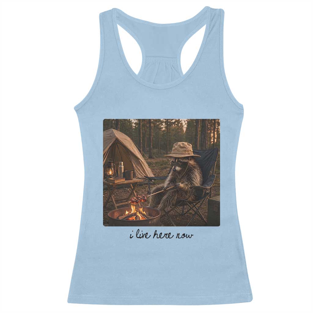 Funny Camping Raccoon Racerback Tank Top I Live Here Now Outdoor Lover