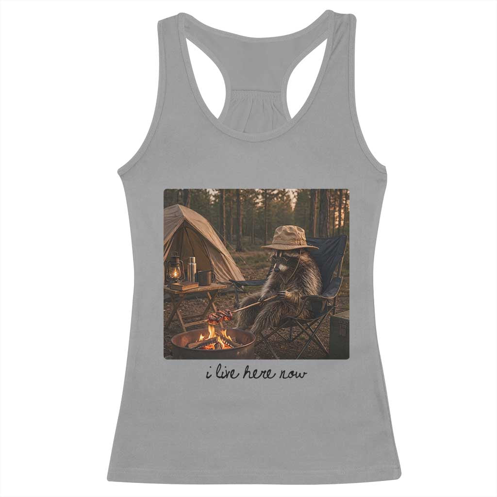 Funny Camping Raccoon Racerback Tank Top I Live Here Now Outdoor Lover