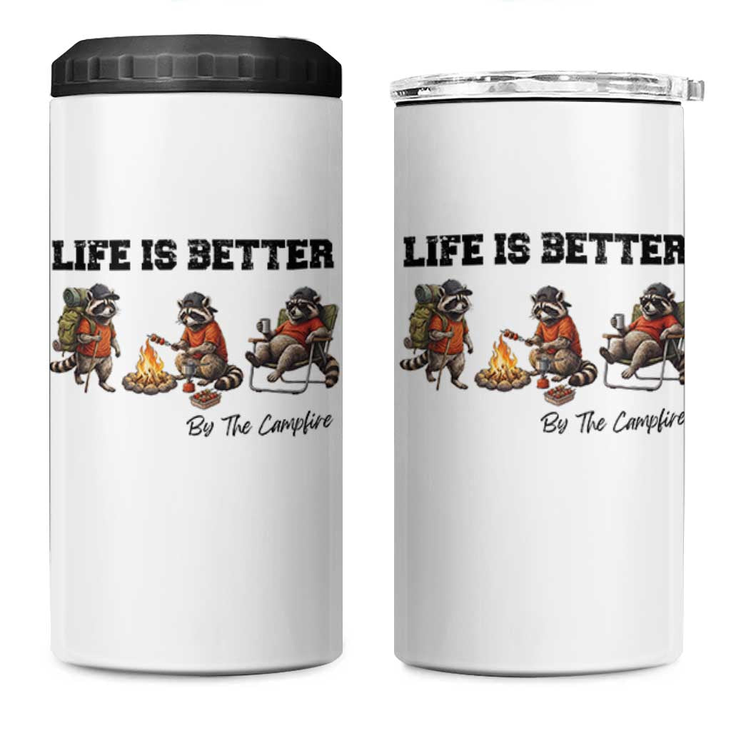 Funny Camping Raccoon 4 in 1 Can Cooler Tumbler Life Is Better By The Campfire