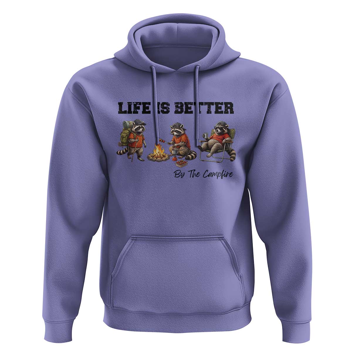 Funny Camping Raccoon Hoodie Life Is Better By The Campfire