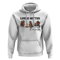 Funny Camping Raccoon Hoodie Life Is Better By The Campfire