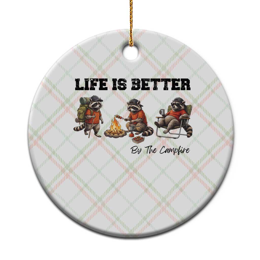 Funny Camping Raccoon Ceramic Ornament Life Is Better By The Campfire