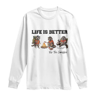 Funny Camping Raccoon Long Sleeve Shirt Life Is Better By The Campfire