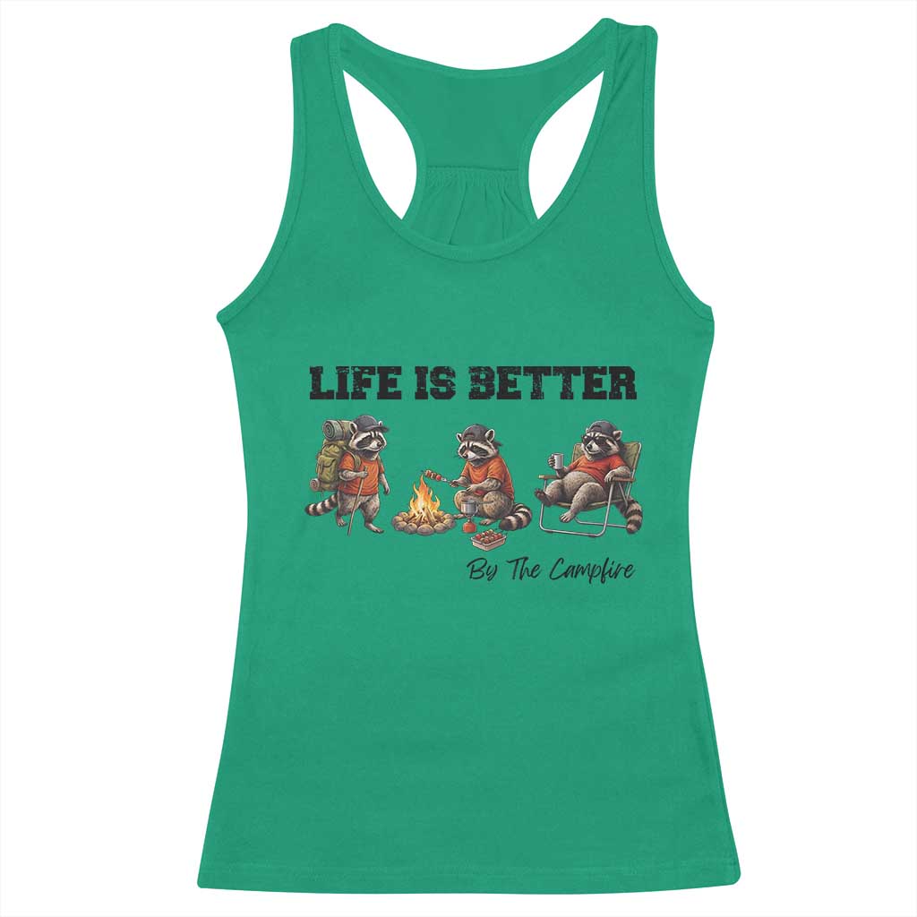 Funny Camping Raccoon Racerback Tank Top Life Is Better By The Campfire