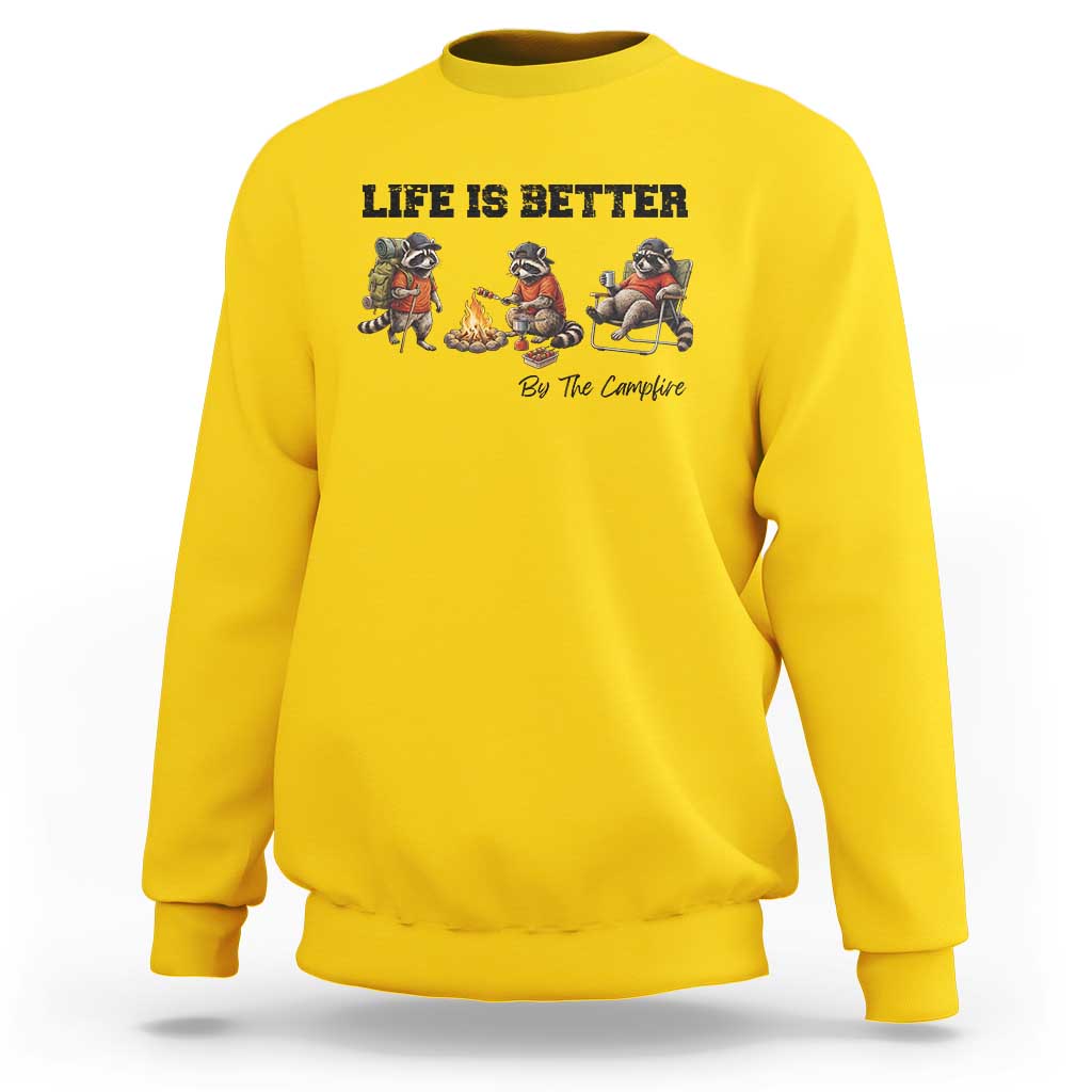 Funny Camping Raccoon Sweatshirt Life Is Better By The Campfire