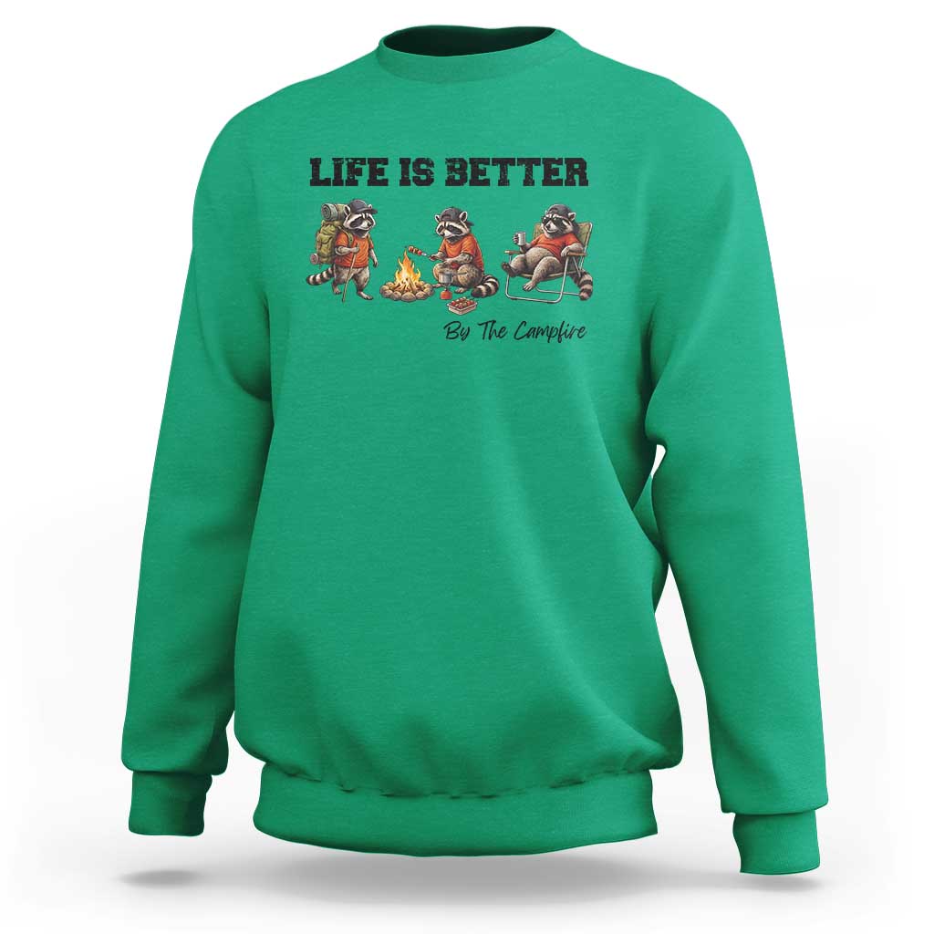Funny Camping Raccoon Sweatshirt Life Is Better By The Campfire