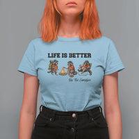 Funny Camping Raccoon T Shirt For Women Life Is Better By The Campfire