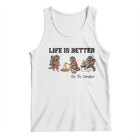 Funny Camping Raccoon Tank Top Life Is Better By The Campfire