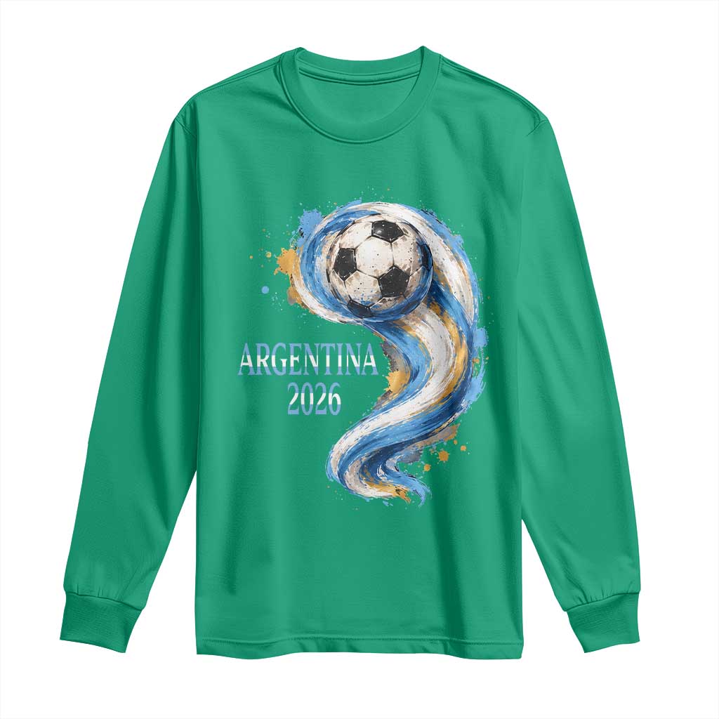 Argentina 2026 Soccer Fan Long Sleeve Shirt Proud Football Flag Supporter
