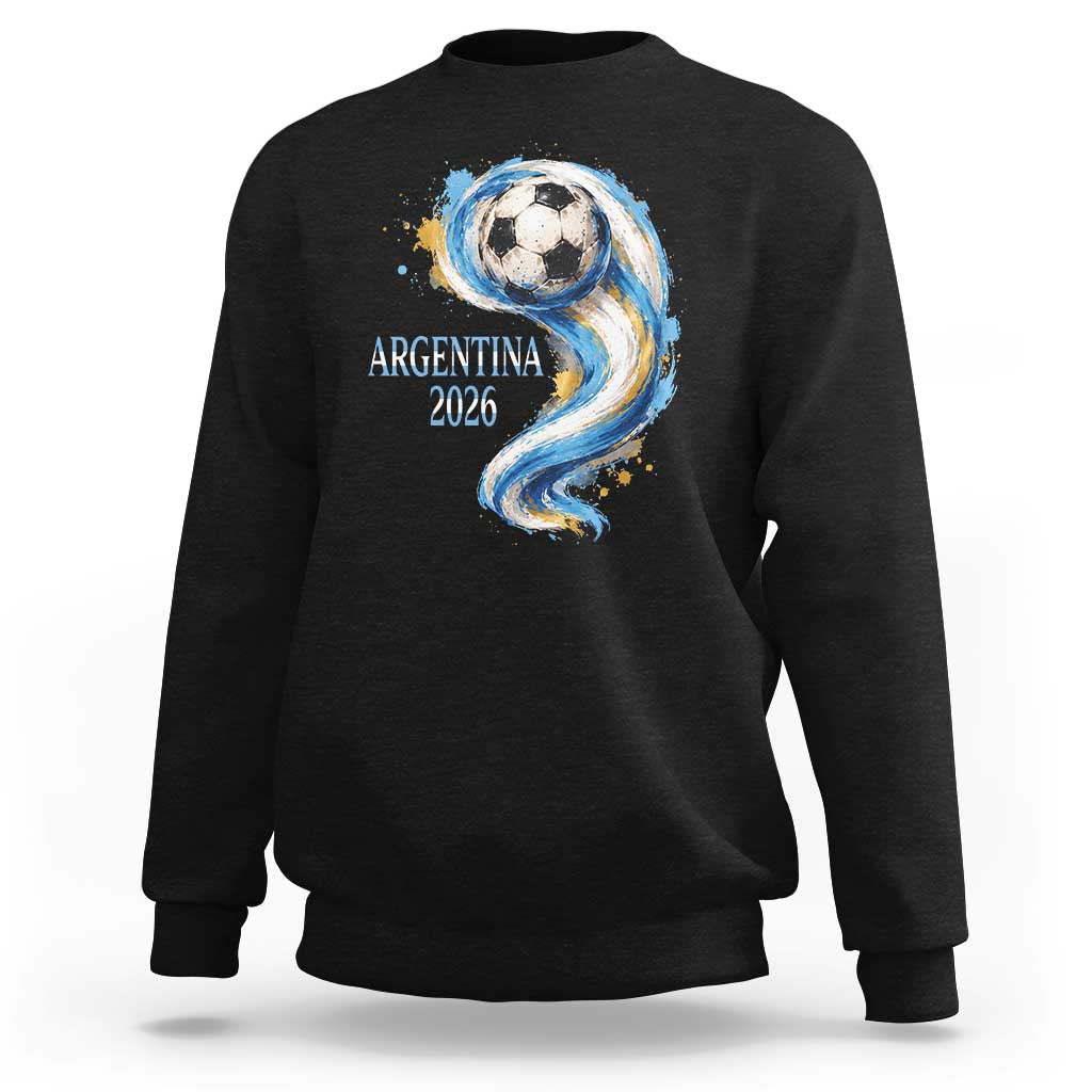 Argentina 2026 Soccer Fan Sweatshirt Proud Football Flag Supporter