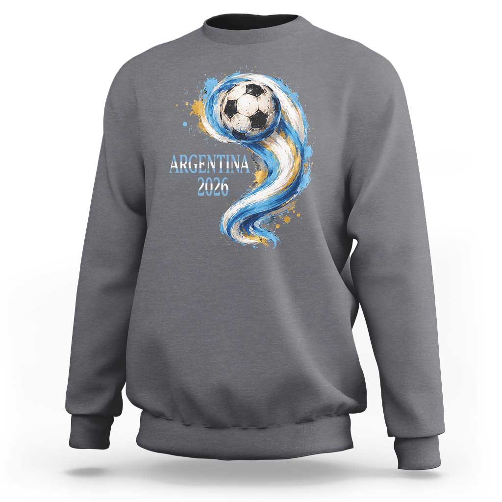 Argentina 2026 Soccer Fan Sweatshirt Proud Football Flag Supporter
