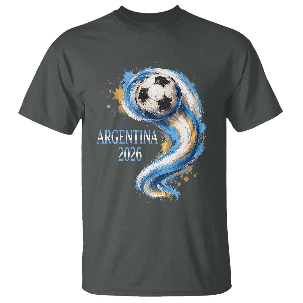 Argentina 2026 Soccer Fan T Shirt Proud Football Flag Supporter