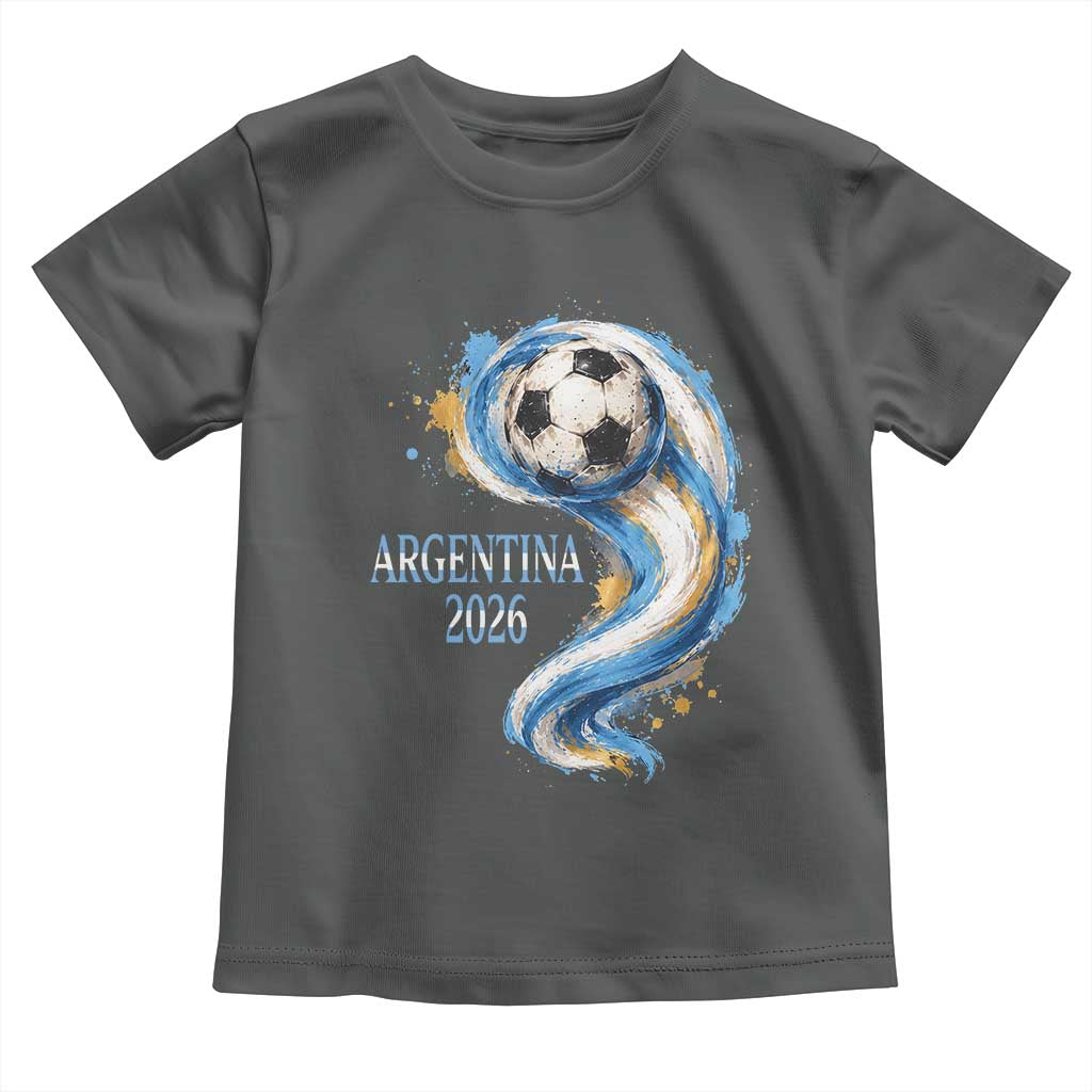 Argentina 2026 Soccer Fan Toddler T Shirt Proud Football Flag Supporter