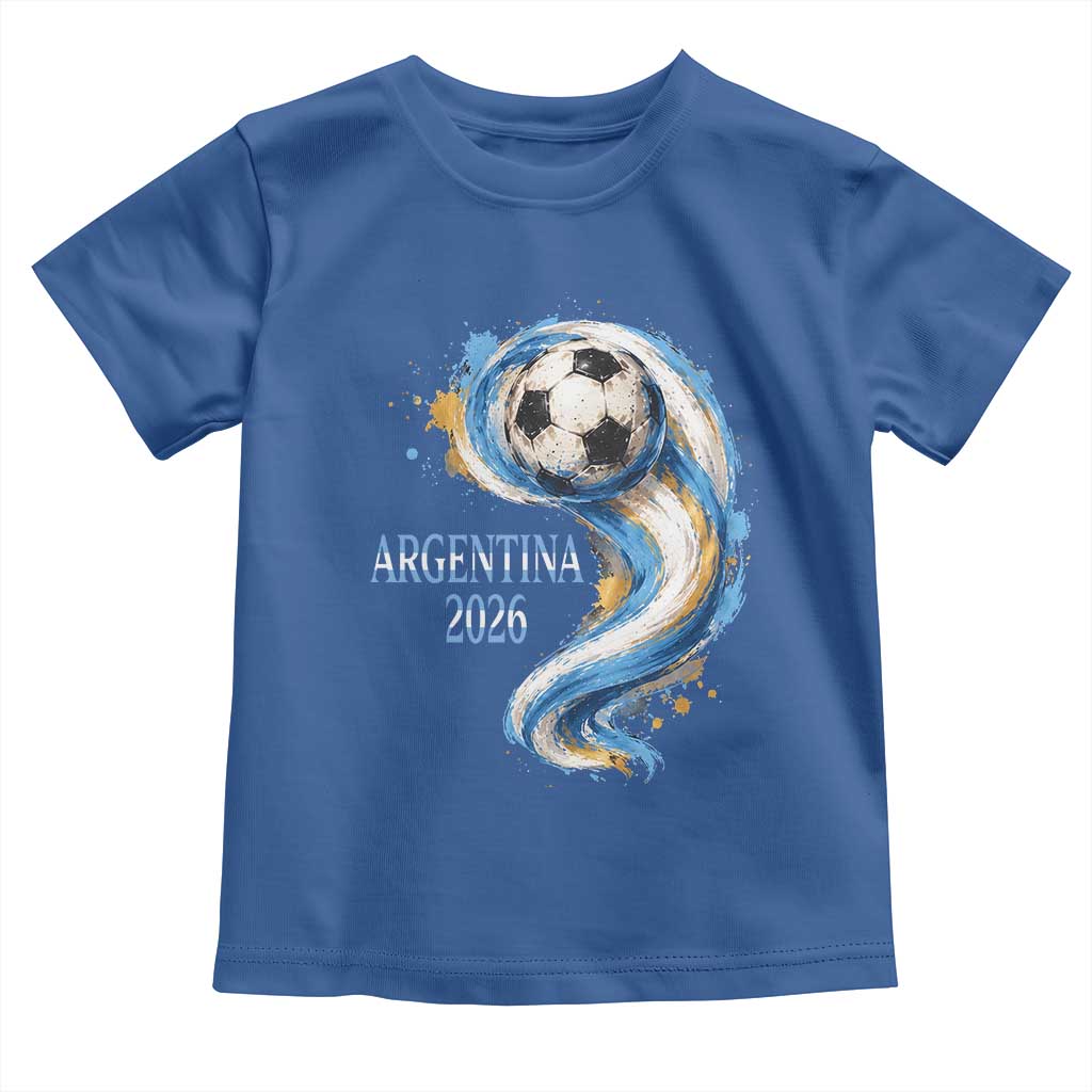 Argentina 2026 Soccer Fan Toddler T Shirt Proud Football Flag Supporter
