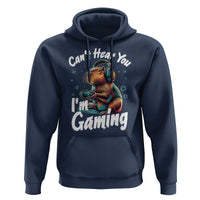 Funny Gamer Capybara Hoodie Can Not Hear You I Am Gaming - Wonder Print Shop