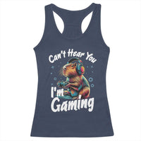 Funny Gamer Capybara Racerback Tank Top Can Not Hear You I Am Gaming - Wonder Print Shop