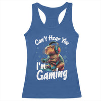 Funny Gamer Capybara Racerback Tank Top Can Not Hear You I Am Gaming - Wonder Print Shop