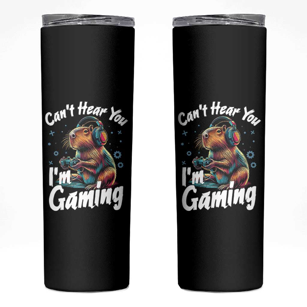 Funny Gamer Capybara Skinny Tumbler Can Not Hear You I Am Gaming