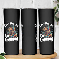 Funny Gamer Capybara Skinny Tumbler Can Not Hear You I Am Gaming