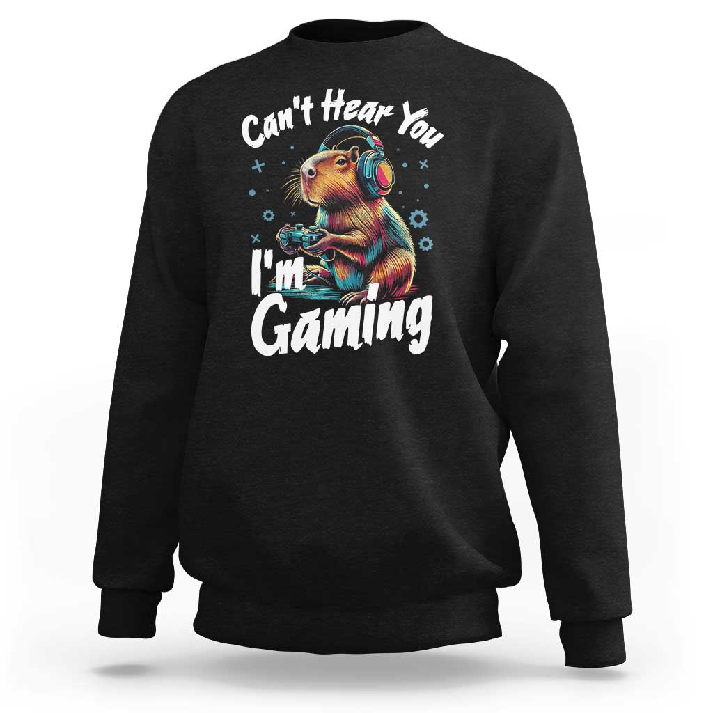Funny Gamer Capybara Sweatshirt Can Not Hear You I Am Gaming - Wonder Print Shop