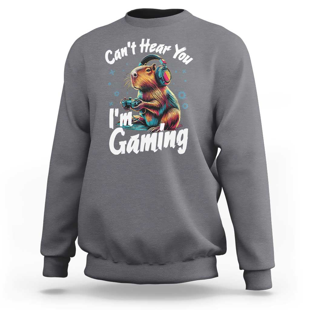 Funny Gamer Capybara Sweatshirt Can Not Hear You I Am Gaming - Wonder Print Shop