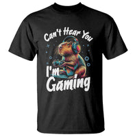Funny Gamer Capybara T Shirt Can Not Hear You I Am Gaming - Wonder Print Shop